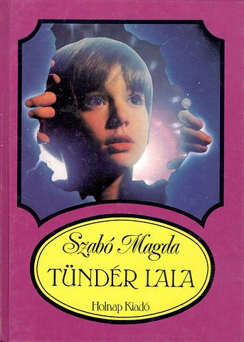 Szab Magda - Tndr Lala