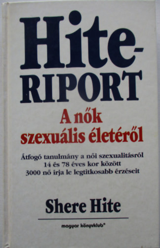 Shere Hite - Hite-riport: A nk szexulis letrl