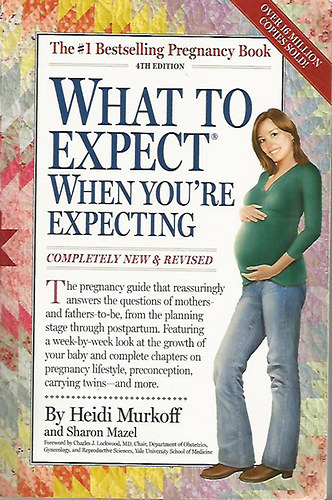 Heidi Murkoff - What to Expect When You're Expecting
