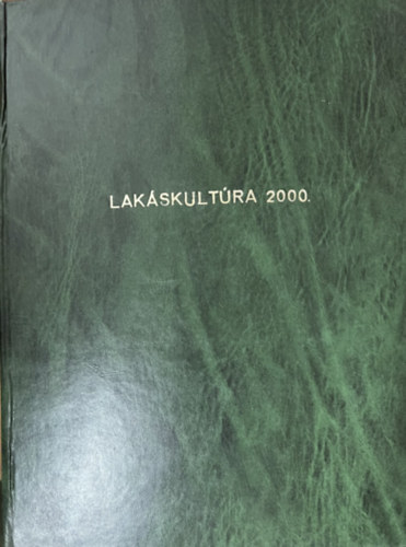 Lak�skult�ra XXXV. �vfolyam 2000/1-12. sz�m (egybek�tve)