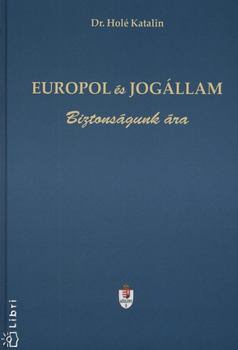 Dr. Hol Katalin - Europol s Jogllam