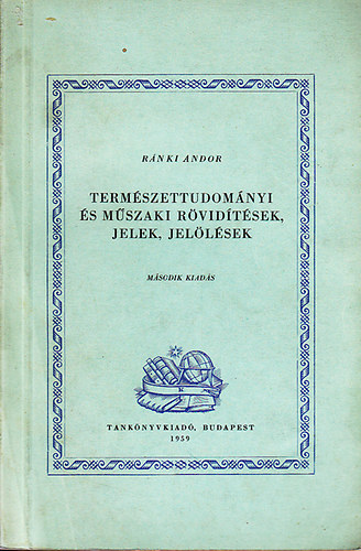 R�nki Andor - Term�szettudom�nyi �s m�szaki r�vid�t�sek, jelek, jel�l�sek