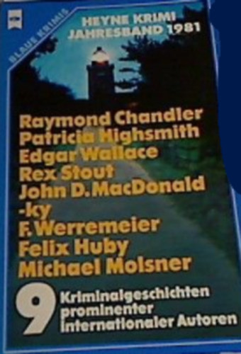 Felix Huby, Edgar Wallace, Patricia Highsmith, Friedhelm Werremeier, Michael Molsner Raymond Chandler - Heyne Krimi - Jahres Band 1981