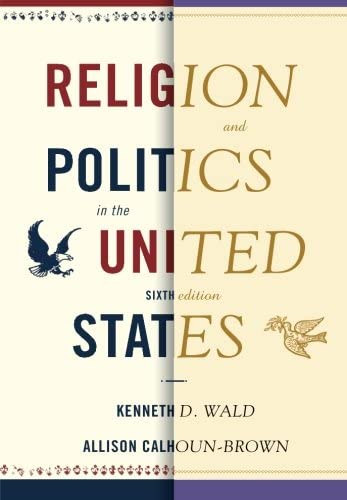 Allison Calhoun-Brown Kenneth D. Wald - Religion and Politics in the United States ("Vall�s �s politika az Egyes�lt �llamokban" angol nyelven)