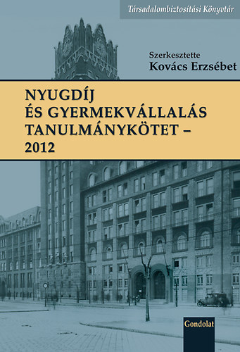 Nyugd�j �s gyermekv�llal�s tanulm�nyk�tet 2012