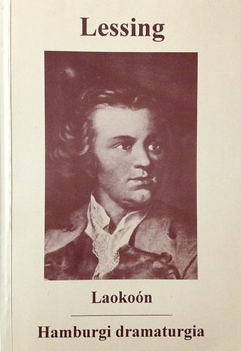 Gotthold Ephraim Lessing - Laokon-Hamburgi dramaturgia
