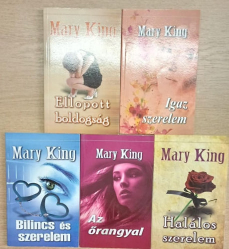 Mary King - 5 db Mary King romantikus kötet: ellopott boldogság - Igaz szerelem - Bilincs és szerelem - Az őrangyal - Halálos szerelem