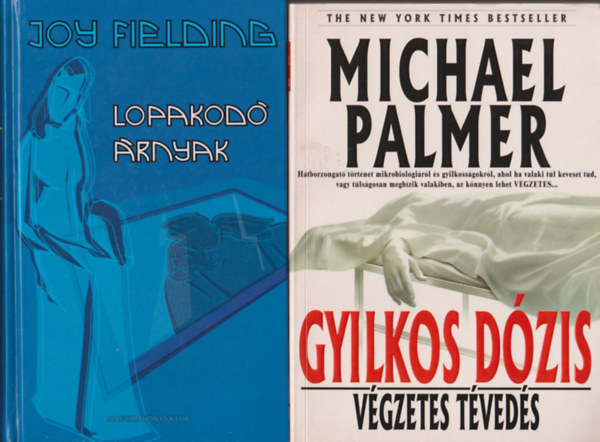 Michael Palmer Joy Fielding - Lopakod rnyak + Gyilkos dzis (kt m)