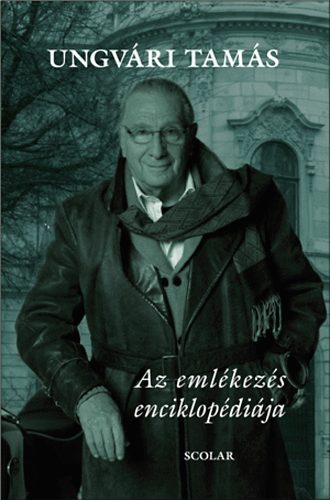 Ungv�ri Tam�s - Az eml�kez�s enciklop�di�ja