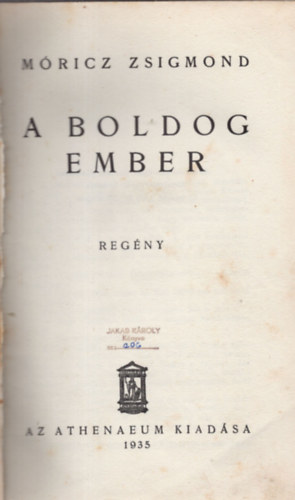 Mricz Zsigmond - A boldog ember