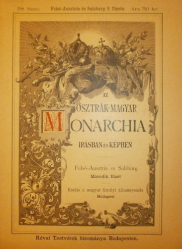 J�kai M�r  (szerk.) - Az Osztr�k-Magyar Monarchia ir�sban �s k�pben 58. f�zet (Fels�-Ausztria �s Salzburg 2. f�zete)