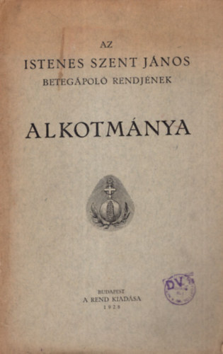 Az Istenes Szent Jnos betegpol rendjnek alkotmnya