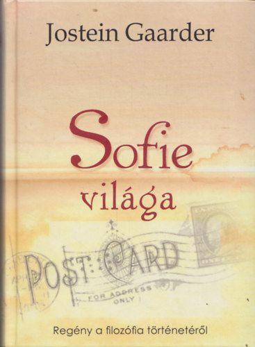 Jostein Gaarder - Sofie vil�ga (Reg�ny a filoz�fia t�rt�net�r�l)