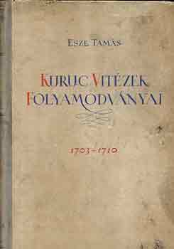 Esze Tams - Kuruc vitzek folyamodvnyai 1703-1710