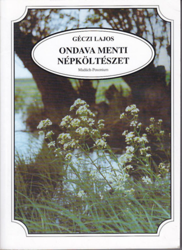 Géczi Lajos - Ondava menti népköltészet