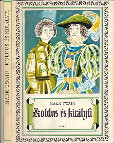 Mark Twain - Koldus �s kir�lyfi (Kass J�nos k�peivel)