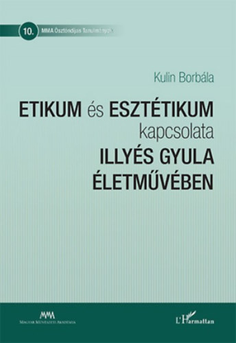 Kulin Borbla - Etikum s eszttikum kapcsolata Illys Gyula letmvben