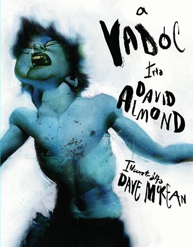 David Almond Dave McKean - A vadc