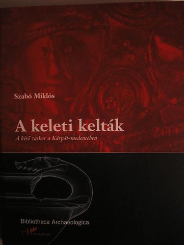 Szabó Miklós - A Keleti Kelták