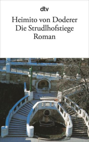 Heimito von Doderer - Die Strudlhofstiege