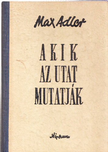 Max Adler - Akik az utat mutatjk