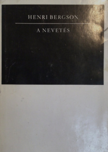 Henri Bergson - A nevets