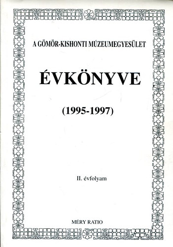 A G�m�r-Kishonti M�zeumegyes�let �vk�nyve (1995-1997)