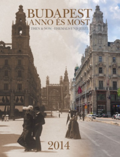 Budapest Anno �s Most - 2014 (angol, n�met �s magyar)