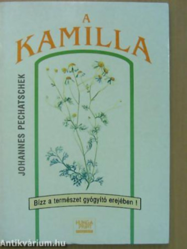 Johannes Pechatschek - A kamilla BZZ A TERMSZET GYGYT EREJBEN!