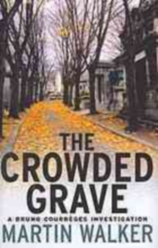 Martin Walker - The Crowded Grave