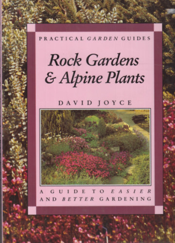 David Joyce - Rock Gardens and Alpine Plants