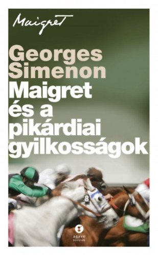 Georges Simenon - Maigret s a pikrdiai gyilkossgok