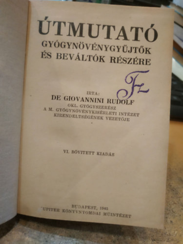 De Giovannini Rudolf - Útmutató gyógynövénygyűjtők és beváltók részére