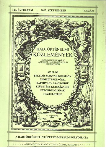 Cskvry Ferenc  (fszerkeszt) - Hadtrtnelmi Kzlemnyek 120. vfolyam (2007) 3. szm