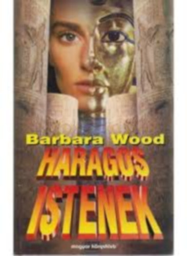 Barbara Wood Viviane Villamont - Az �rd�g parf�mje+Haragos istenek