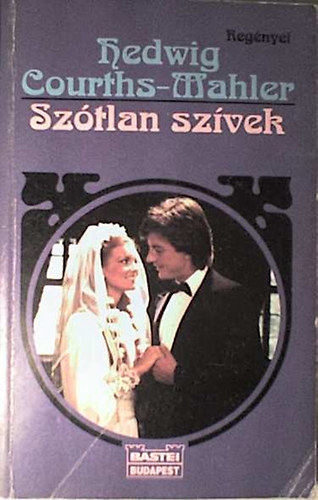 Hedwig Courths-Mahler - Sztlan szvek