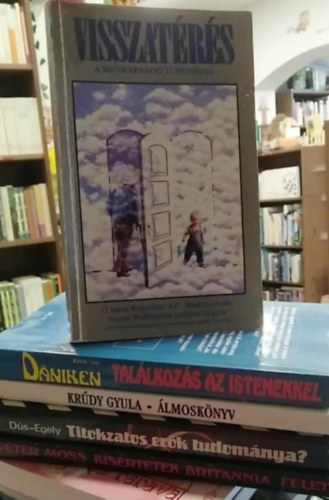 D�s Magdolna-Egely Gy�rgy, Kr�dy Gyula, Erich von Daniken Peter Moss - 5 db-os K�NYVMENT� AJ�NLAT, ezot�ria: K�s�rtetek Britannia felett+ Titikzatos er�k tudom�nya?+ �lmosk�nyv+ Tal�lkoz�s az istenekkel+ Visszat�r�s - A reinkarn�ci� tudom�nya