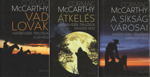 Cormac McCarthy - Hatrvidk trilgia. Vad lovak - tkels - A sksg vrosai