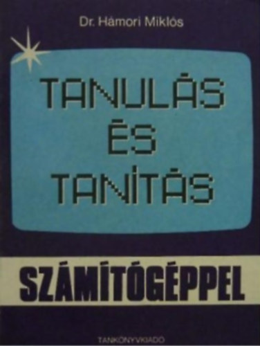 Dr. Hmori Mikls - Tanuls s tants szmtgppel