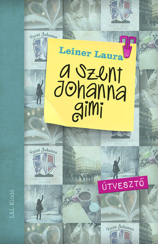 Leiner Laura - A Szent Johanna gimi 7. - tveszt