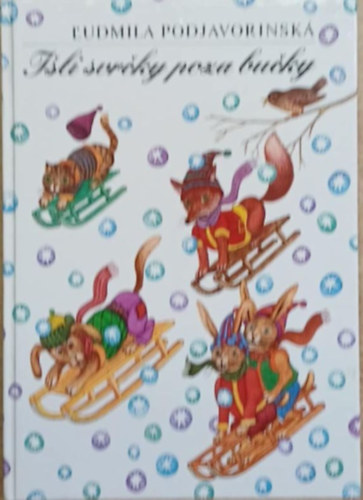L'udmila Podjavorinsk� - Isli svrcky poza bucky