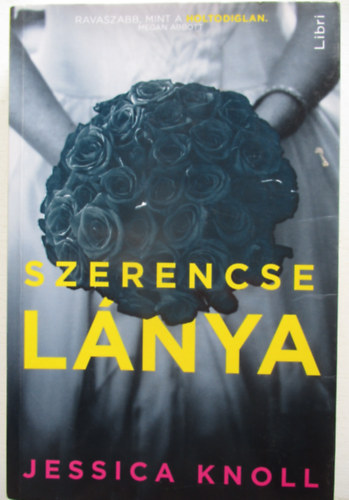 Jessica Knoll - Szerencse l�nya