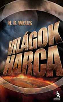 H. G. Wells - Vil�gok harca