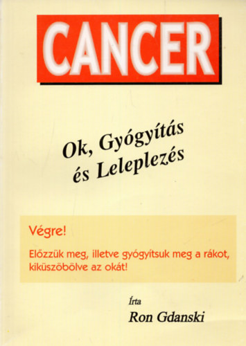 Ron Gdanski - Cancer - Ok, Gy�gy�t�s �s Leleplez�s