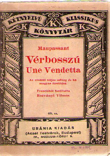 Maupassant - V�rbossz� / Une Vendetta