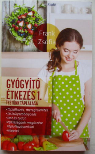 Frank Zsfia - Gygyt tkezs 1. - Testnk tpllsa