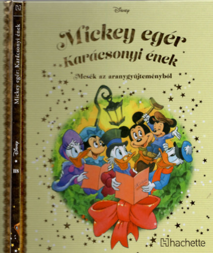 Walt Disney - Mickey eg�r: Kar�csonyi �nek  Mes�k az aranygy�jtem�nyb�l 118.k�tet