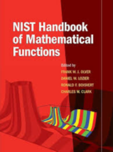 Daniel W. Lozier, Ronald D. Boisvert, Charles V Clark Frank W. J. Olver - NIST- Handbook of Mathematical Functions