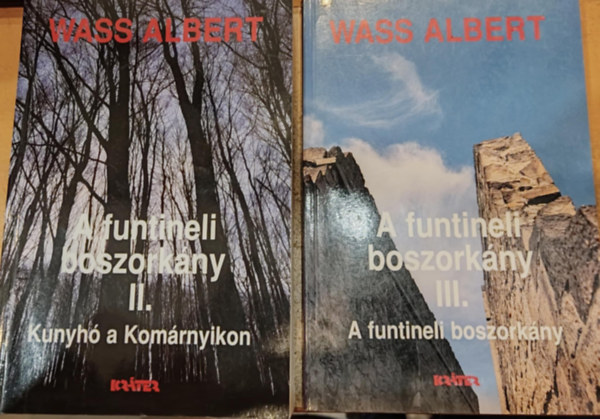Wass Albert - A funtineli boszorkny II-III.: II.: Kunyh a Komrnyikon + III.: A funtineli boszorkny