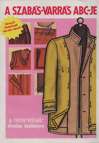 A szabs-varrs ABC-je (A Neue Mode divatlap kziknyve)